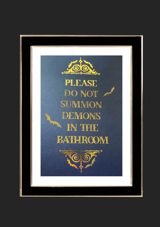 Please do not summon demons in the bathroom | Gothic Foiled Print | Spooky Sign