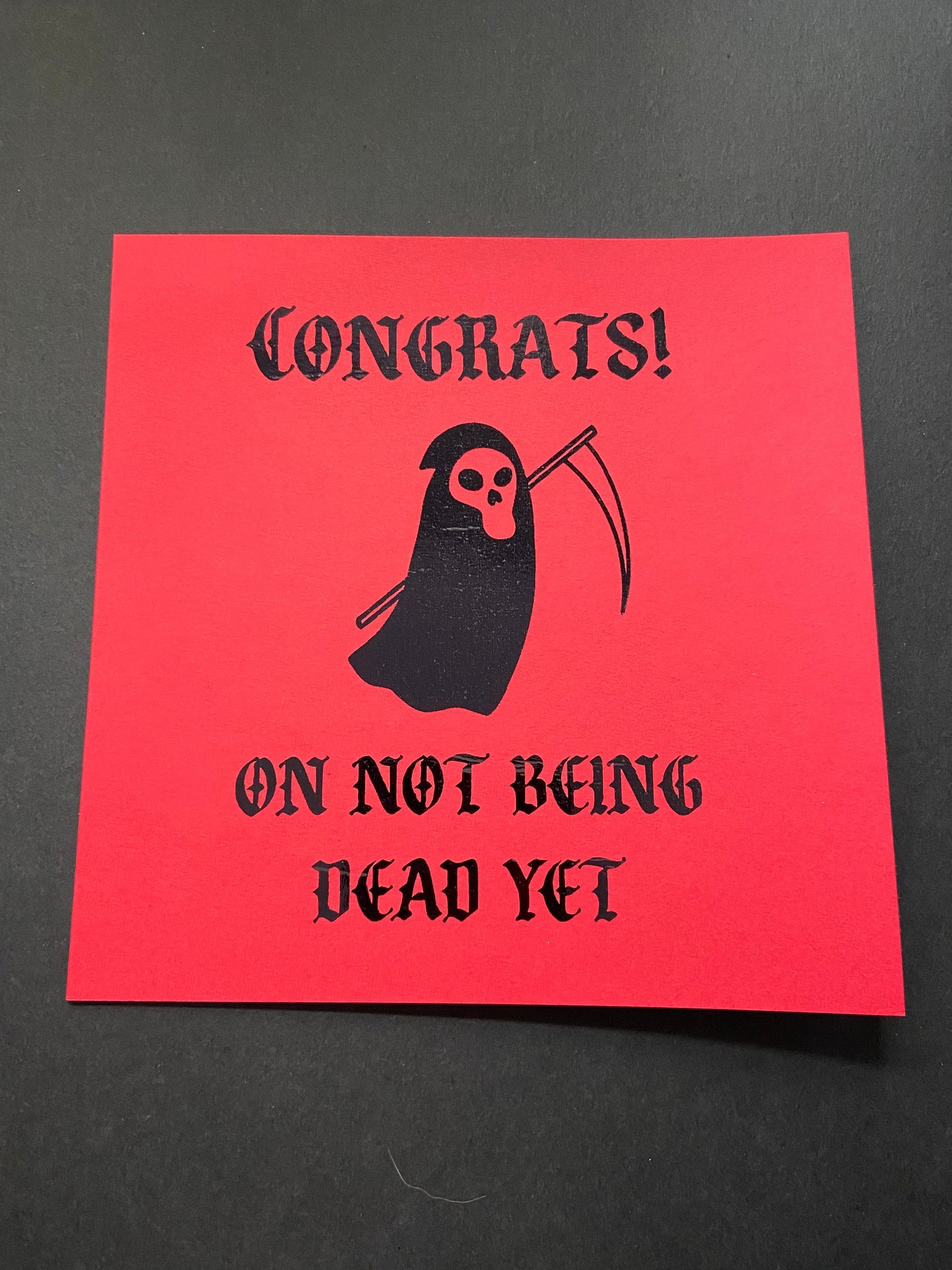 Congrats on not being dead | Gothic Birthday Card | Dark Humour